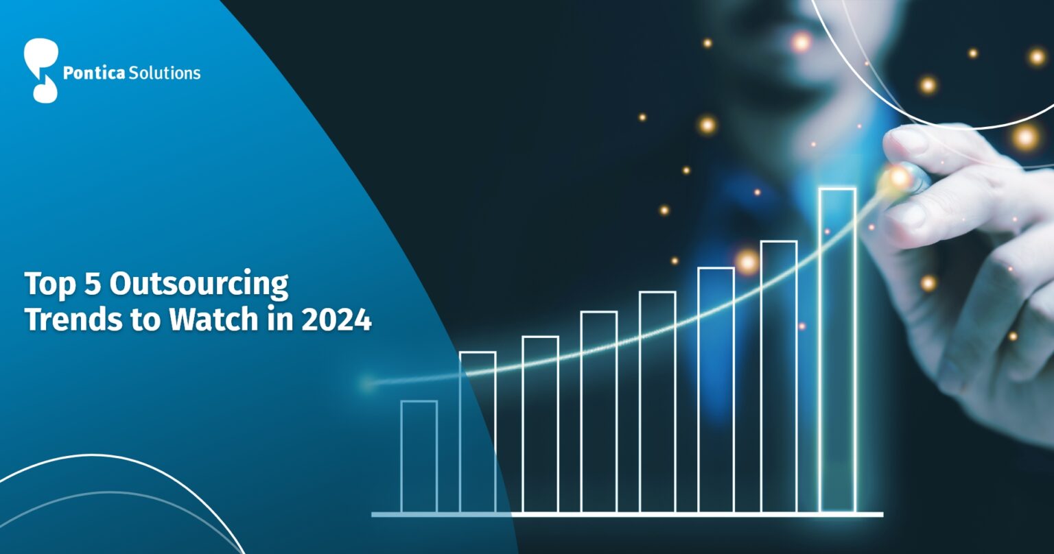 Top 5 outsourcing trends to watch in 2024 - Pontica Solutions